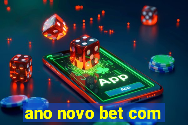 ano novo bet com